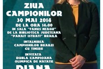 Braila : Ziua campionilor 