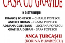 Comedia „Casa cu gravide” la CCS Galati, 18 mai 2015