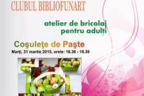 Atelier de bricolaj de la Biblioteca ”Panait Istrati” cu tema Confectionare cosulete de Pasti