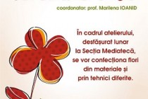 Grădina Mea, atelier creativ la Biblioteca Județeană ”Panait Istrati”
