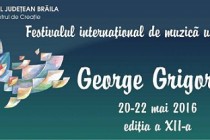 Concursul internațional de muzică ușoară George Grigoriu, Brăila, 20-22 mai 2016