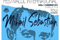 Festivalul International Mihail Sebastian Braila 2018