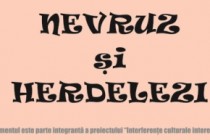 NEVRUZ ȘI HERDELEZI. Etapă din cadrul proiectului „Interferențe culturale interetnice”