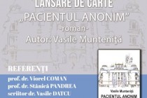 Lansare de carte la Muzeul Brăilei - Pacientul anonim de Vasile Munteniță