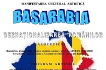 Basarabia – Deznaţionalizarea românilor, manifestare cultural-artistica la Casa Goanga