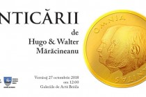 Vernisaj - Anticării de Hugo și Walter Mărăcineanu