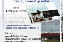 Lansarea albumului foto-documentar Pescuitul la Brăila – trecut, prezent și viitor semnat de Ioan Munteanu