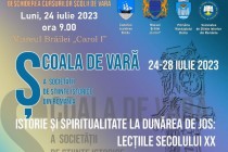 Istorie și Spiritualitate la Dunărea de Jos: lecțiile secolului XX. Școala de Vară a Societății de Științe Istorice din România la Muzeul Brăilei