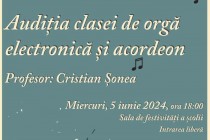 Audiție de final de an a clasei de orgă electronică și acordeon la Școala Vespasian Lungu Brăila