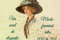 Oglinda unei epoci: Expoziție spectaculoasă de modă feminină istorică, deschisă la Galați