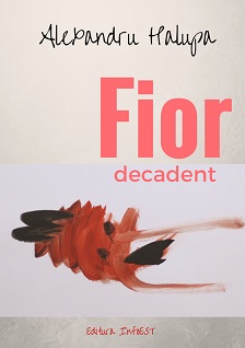 Fior decadent de Alexandru Halupa