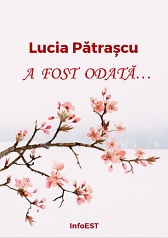Lucia pătrașcu - A fost odată