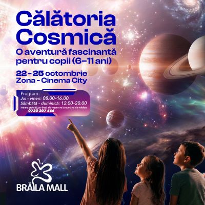 Călătorie Cosmică la Brăila Mall: o aventură printre stele, planete și galaxii