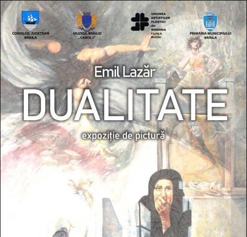  Artistul Emil Lazăr &icirc;și vernisează expoziția &bdquo;Dualitate&rdquo; la Muzeul Brăilei &bdquo;Carol I&rdquo;